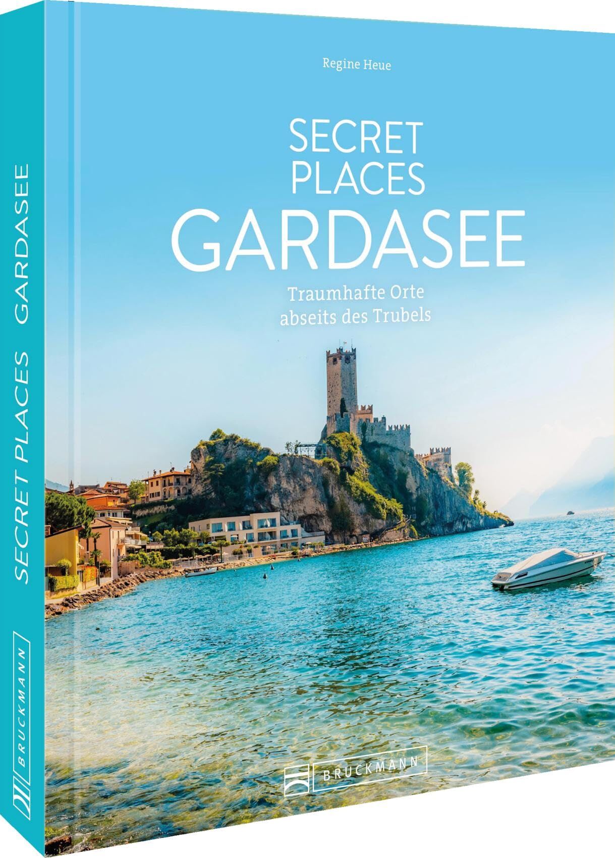 Heue, Regine: Secret Places Gardasee