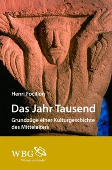 Das Jahr Tausend: Grundzüge einer Kulturgeschichte des Mittelalters
