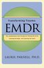 Transforming Trauma: E.M.D.R.: The Revolutionary New Therapy for Freeing the Mind, Clearing the Body, and Opening the Heart