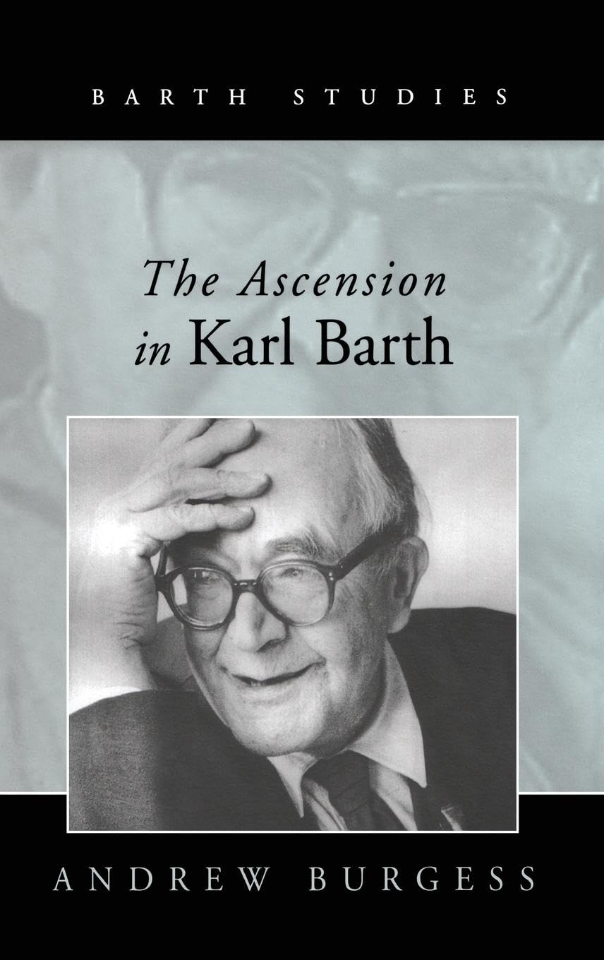 The Ascension in Karl Barth (Barth Studies)