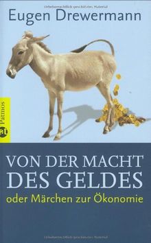 Von der Macht des Geldes oder Märchen der Ökonomie