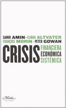 Crisis financiera, económica, sistémica (Claves para comprender la economía)