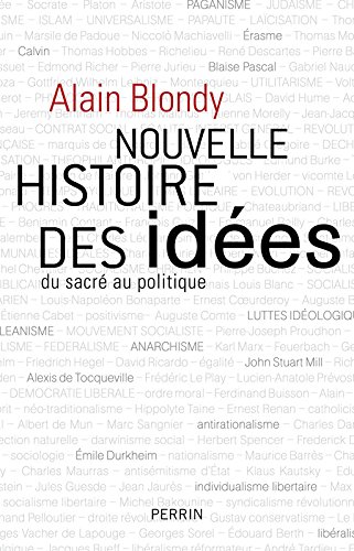 Nouvelle Histoire Des Idées : Du Sacré Au Politique