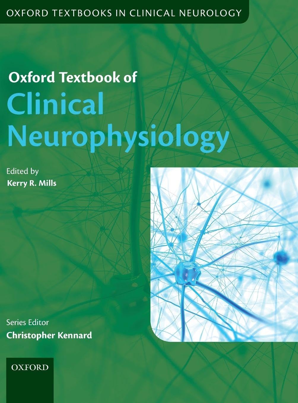 OXF TEXTB CLINICAL NEUROPHYSIOLO OTCN C (Oxford Textbooks in Clinical Neurology)