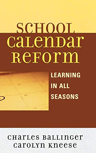 School Calendar Reform: Learning in All Seasons