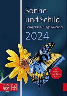 Sonne und Schild 2024. Evangelischer Tageskalender 2024: Christliche Impulse, Bibelauslegungen und Zusatzinformationen zur Geschichte des Christentums in einem Kalender im Buchformat