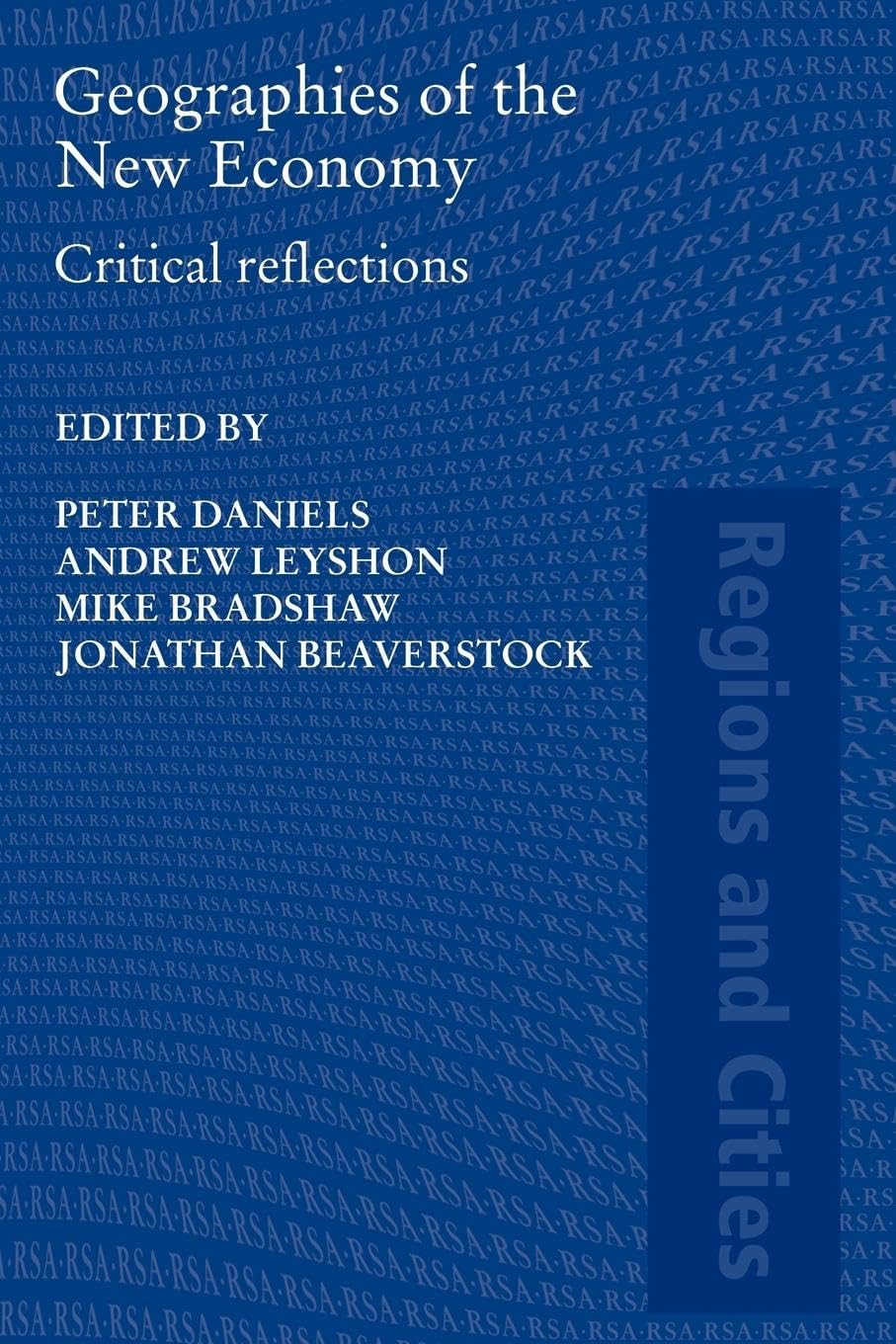 Geographies of the New Economy: Critical Reflections (Regions and Cities)