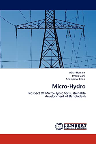 Micro-Hydro: Prospect Of Micro-Hydro for sustainable development of Bangladesh