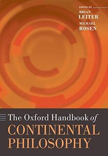 The Oxford Handbook of Continental Philosophy (Oxford Handbooks in Philosophy)