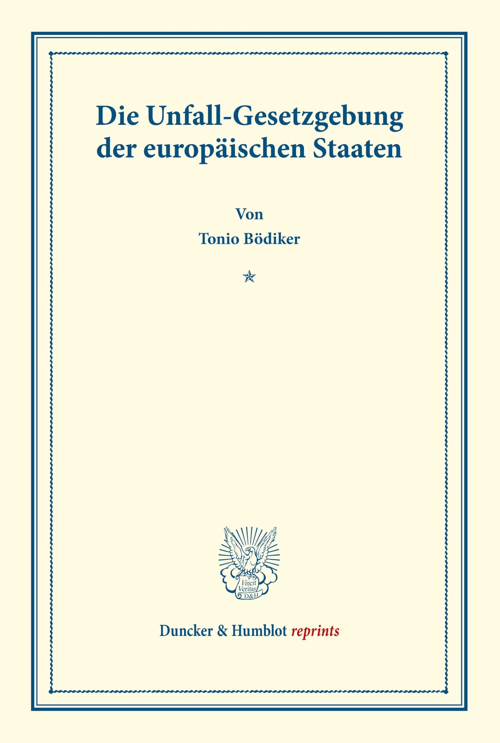 Die Unfall-Gesetzgebung der europäischen Staaten.: (Staats- und socialwissenschaftliche Forschungen V.2). (Duncker & Humblot reprints)