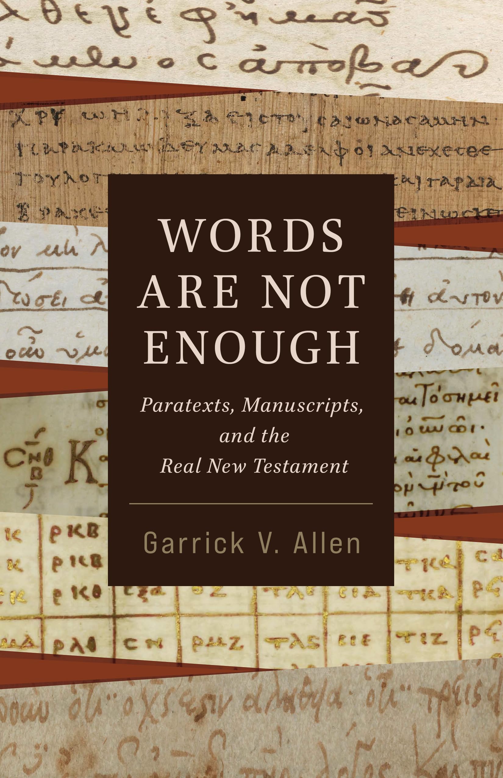 Allen, Garrick V. Words Are Not Enough