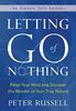 Letting Go of Nothing: Relax Your Mind and Discover the Wonder of Your True Nature (An Eckhart Tolle Edition)