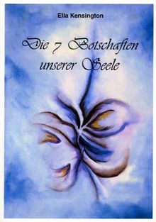 Die 7 Botschaften unserer Seele