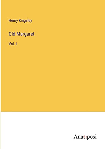 Old Margaret: Vol. I