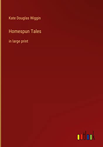 Homespun Tales: in large print
