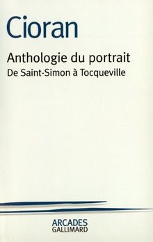 Anthologie du portrait, de Saint-Simon à Tocqueville