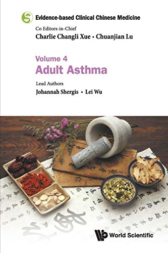 Evidence-based Clinical Chinese Medicine: Volume 4: Adult Asthma