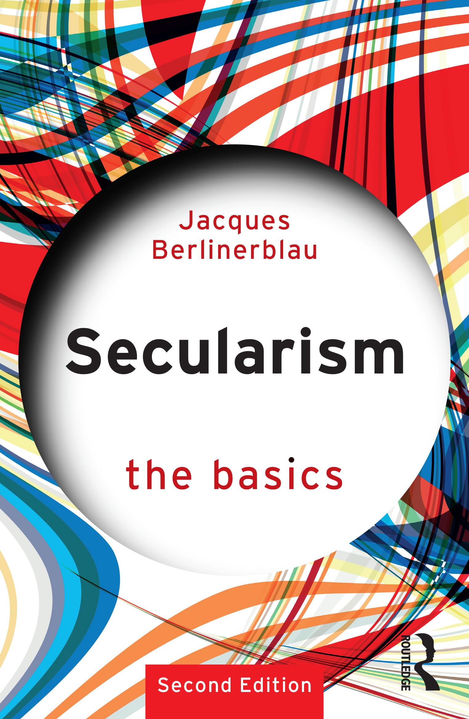 Jacques Berlinerblau Secularism, The Basics