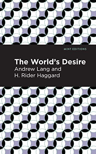 Andrew Lang The World's Desire (Mint Editions―Fantasy And Fairytale)