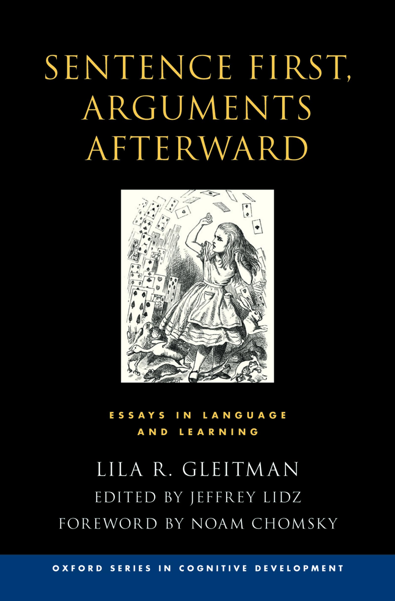 Sentence First, Arguments Afterward: Essays in Language and Learning (Oxford Series in Cognitive Development)