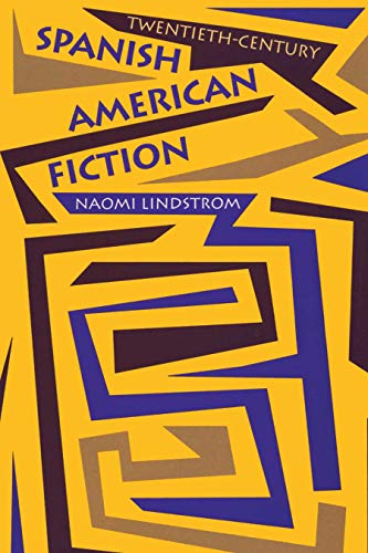 Twentieth-Century Spanish American Fiction (Texas Pan American Series)