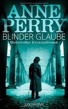 Blinder Glaube: Historischer Kriminalroman von Perry, Anne | Buch | Zustand gut