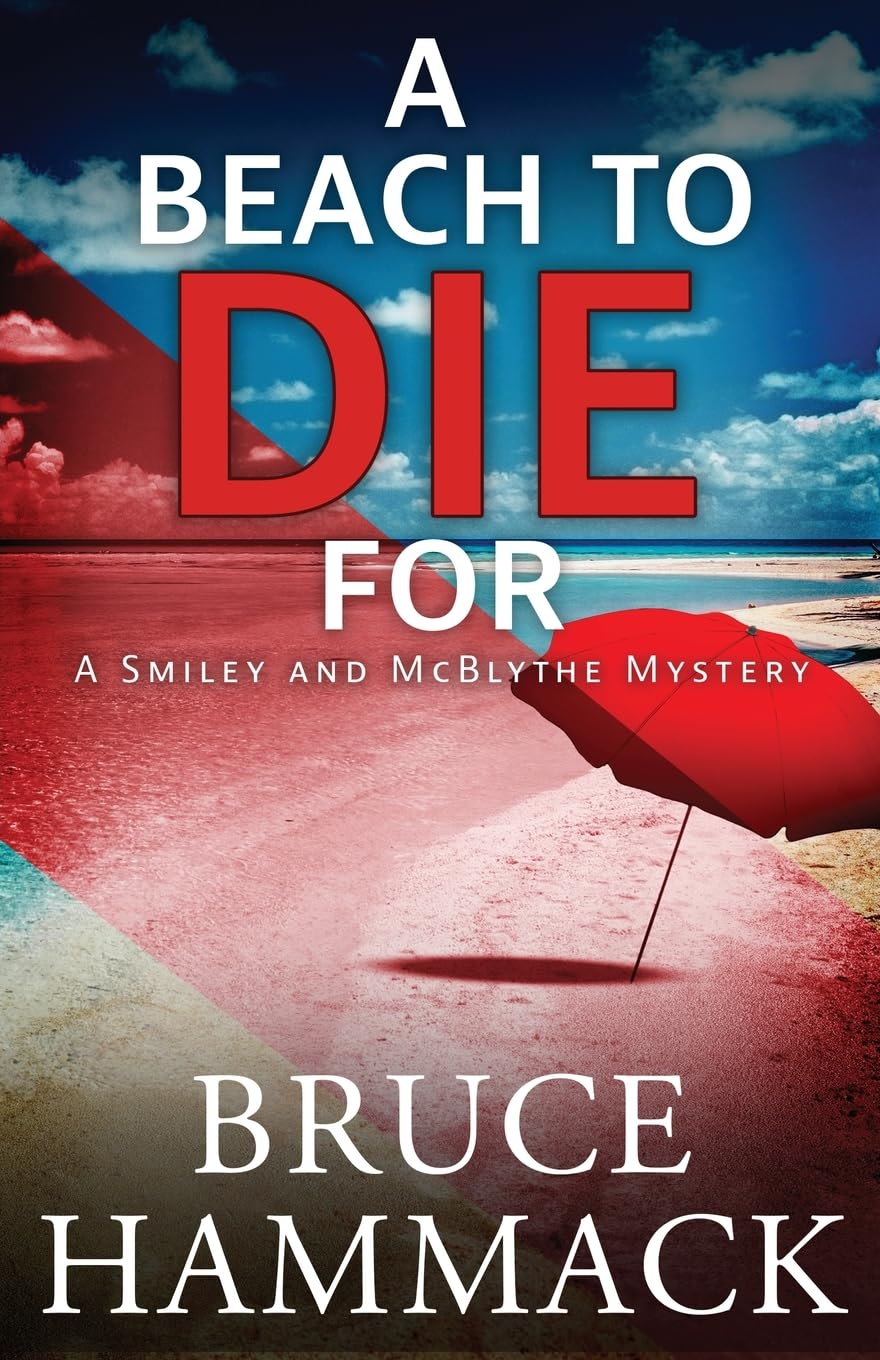 A Beach To Die For: A Clean Private Detective Mystery (Smiley and McBlythe Mystery Series, Band 10)