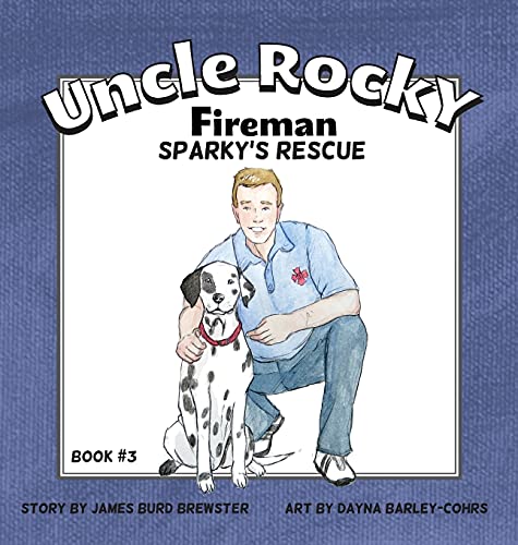 Uncle Rocky, Fireman #3 Sparky's Rescue
