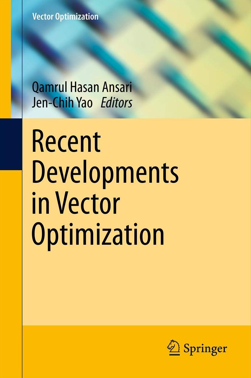 Recent Developments in Vector Optimization (Vector Optimization, 1, Band 1)