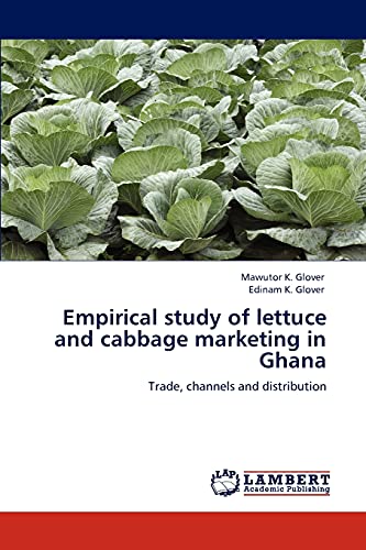 Empirical study of lettuce and cabbage marketing in Ghana: Trade, channels and distribution