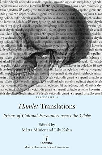 Hamlet Translations: Prisms of Cultural Encounters across the Globe (Transcript, Band 16)