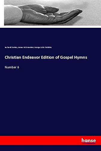 Christian Endeavor Edition of Gospel Hymns: Number 6