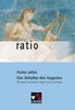 Sammlung ratio: Aurea aetas - Das Zeitalter des Augustus: Die Klassiker der lateinischen Schullektüre / Mit Texten von Sueton, Vergil, Livius und Horaz: 9