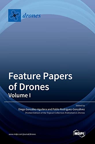 Feature Papers of Drones: Volume I