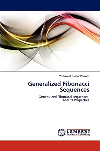 Generalized Fibonacci Sequences: Generalized Fibonacci sequences and its Properties