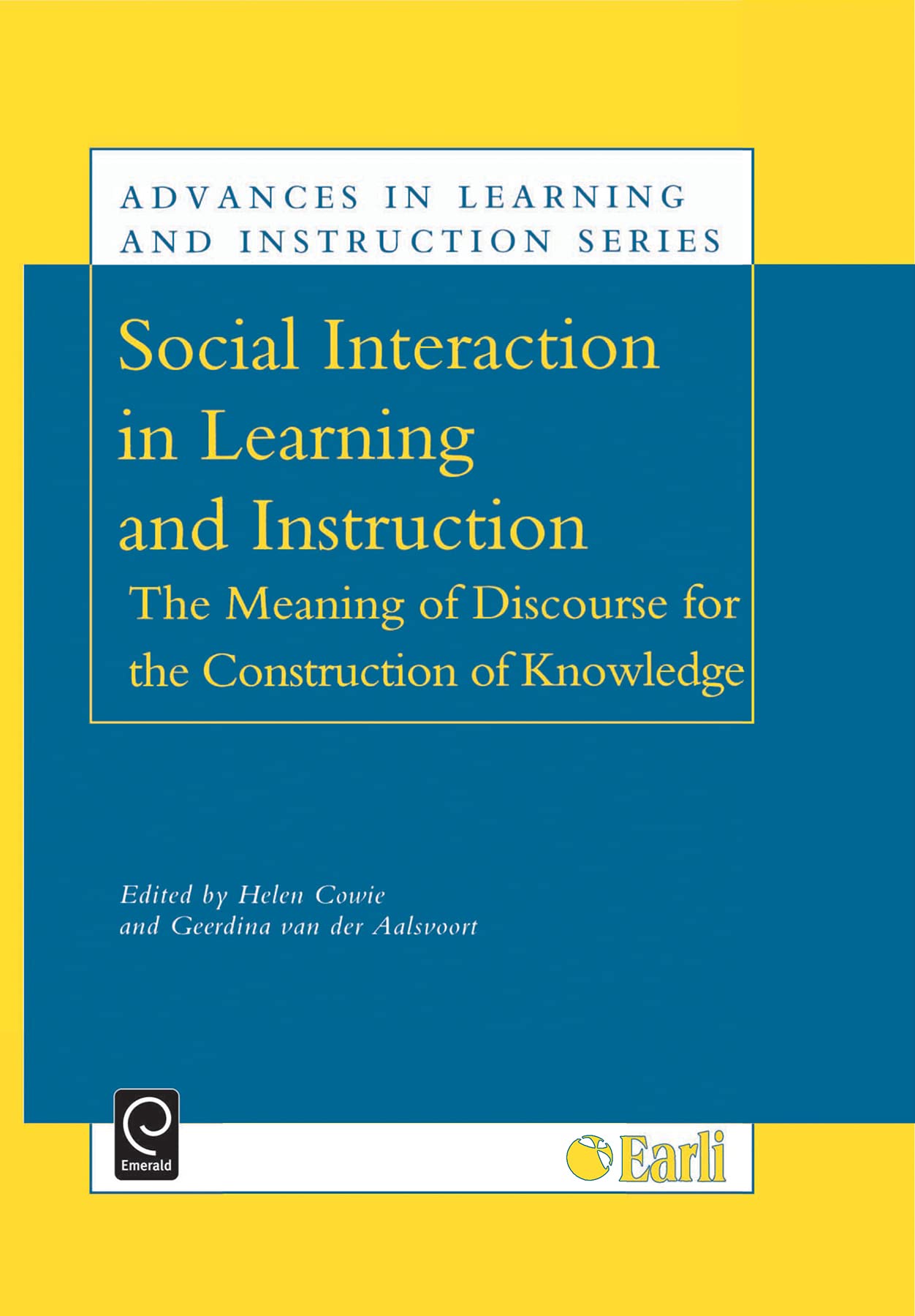 Social Interaction in Learning and Instruction: The Meaning of Discourse for the Construction of Knowledge (Advances in Learning and Instruction Series, Band 9)