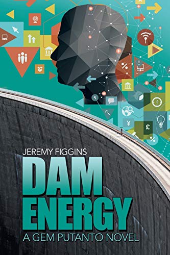 Dam Energy: A Gem Putanto Novel