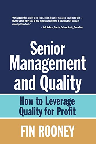 Senior Management And Quality: How to Leverage Quality for Profit
