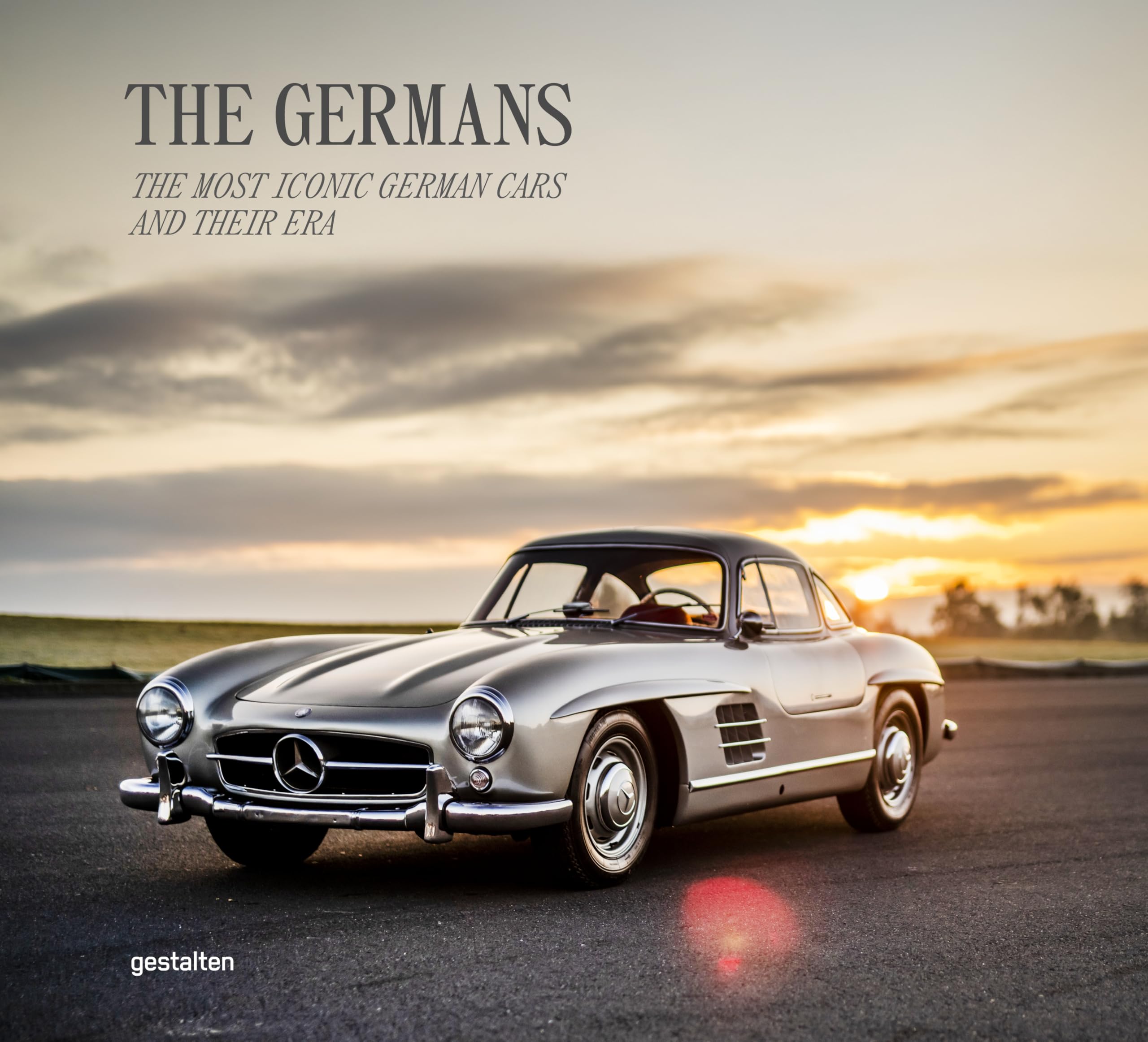unbekannt The Germans – Beautiful Machines, The Most Iconic German Cars And Their Era
