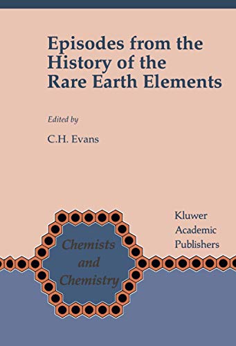 Episodes from the History of the Rare Earth Elements (Chemists and Chemistry) (Chemists and Chemistry, 15, Band 15)