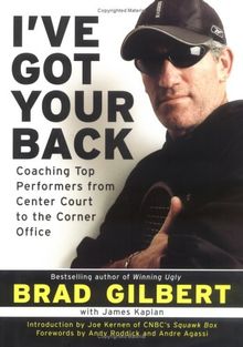 I've Got Your Back: Coaching Top Performers from Center Court to the Corner Office