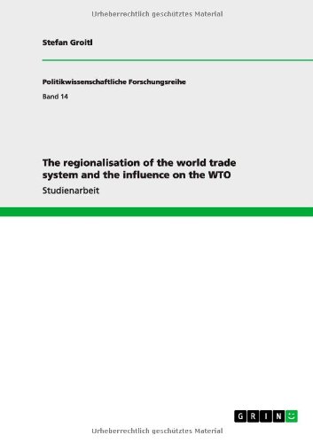The regionalisation of the world trade system and the influence on the WTO
