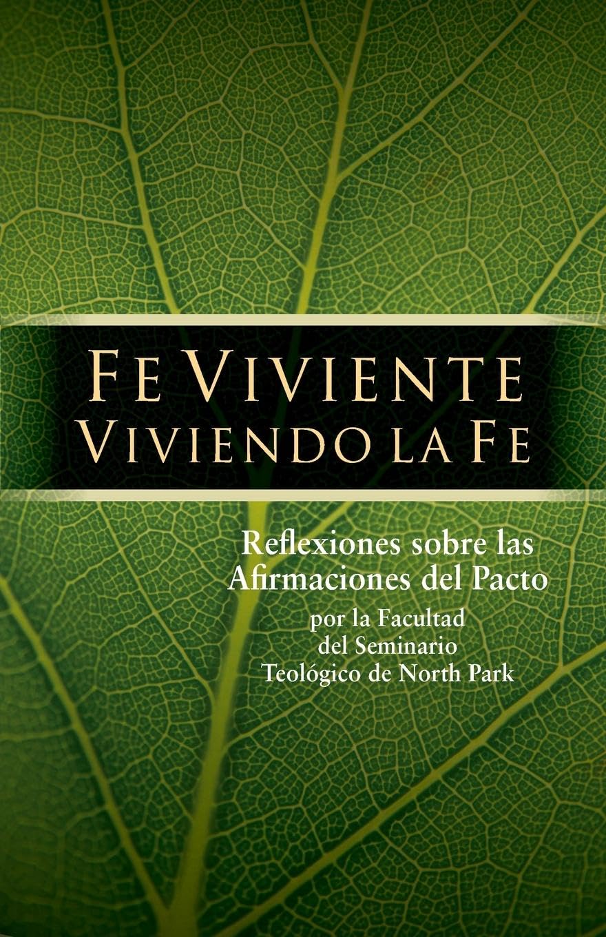 Fe Viviente Viviendo La Fe: Reflexiones sobre las Afirmaciones del Pacto