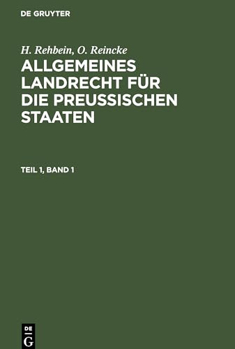 Allgemeines Landrecht für die Preußischen Staaten, Teil 1, Band 1, Allgemeines Landrecht für die Preußischen Staaten Teil 1, Band 1