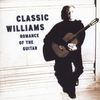 Classic Williams (Romance Of The Guitar)