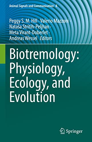 Biotremology: Physiology, Ecology, and Evolution (Animal Signals and Communication, 8, Band 8)