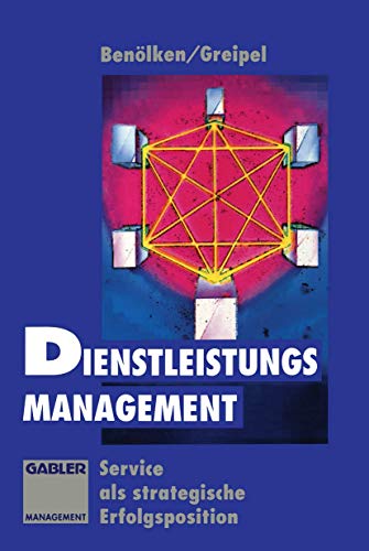 Dienstleistungs-Management: Service als strategische Erfolgsposition (German Edition)