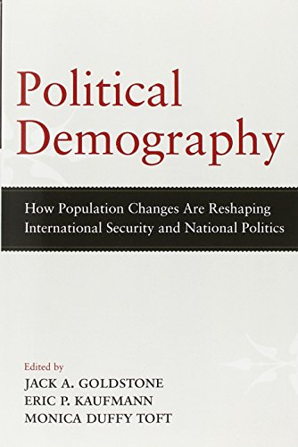 Political Demography: How Population Changes Are Reshaping International Security and National Politics