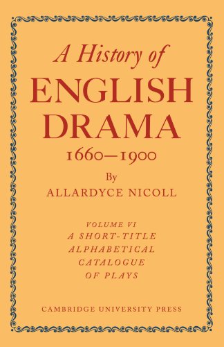 History of English Drama, 1660–1900 7 Volume Paperback Set (in 9 parts): History of English Drama 1660-1900