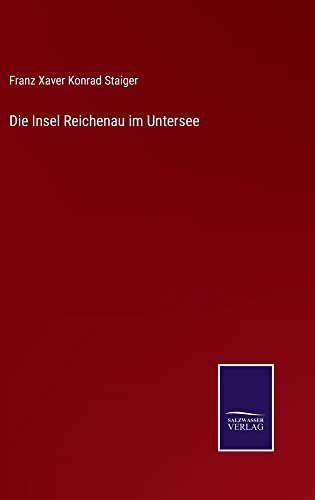 Die Insel Reichenau im Untersee